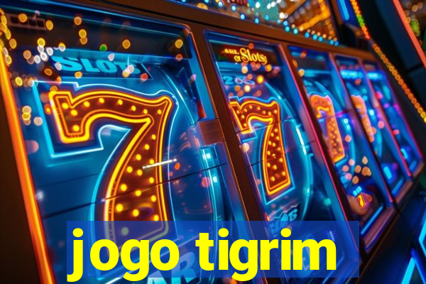 jogo tigrim